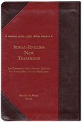 Syrisch-Englisches Neues Testament – Der traditionelle syrische Peschitta-Text und die englische Übersetzung der Antiochenischen Bibel