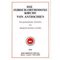 Die syrisch-orthodoxe Kirche von Antiochia