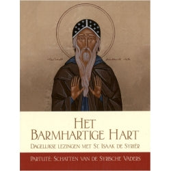 DAS HERZ DER BARMHERZIGKEIT, tägliche Lesungen mit dem heiligen Isaak dem Syrer